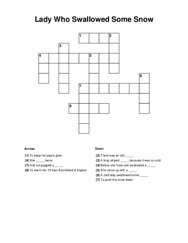 Lady Who Swallowed Some Snow Crossword Puzzle