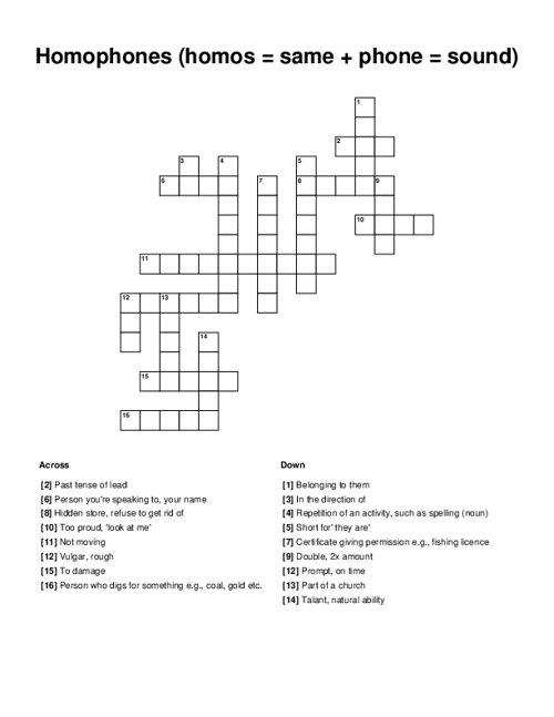Homophones (homos = same + phone = sound) Crossword Puzzle