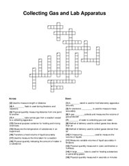 Collecting Gas and Lab Apparatus Crossword Puzzle